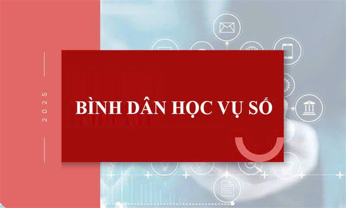 BÀI TUYÊN TRUYỀN Bình dân học vụ số - nền tảng cho sự phát triển trong kỷ nguyên số
